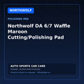 Northwolf DA 6/7 Waffle Maroon Cutting/Polishing Pad – Northwolf Polishing Pad – AUTO SPORTS CAR CARE, Sharjah UAE (catalogue image)