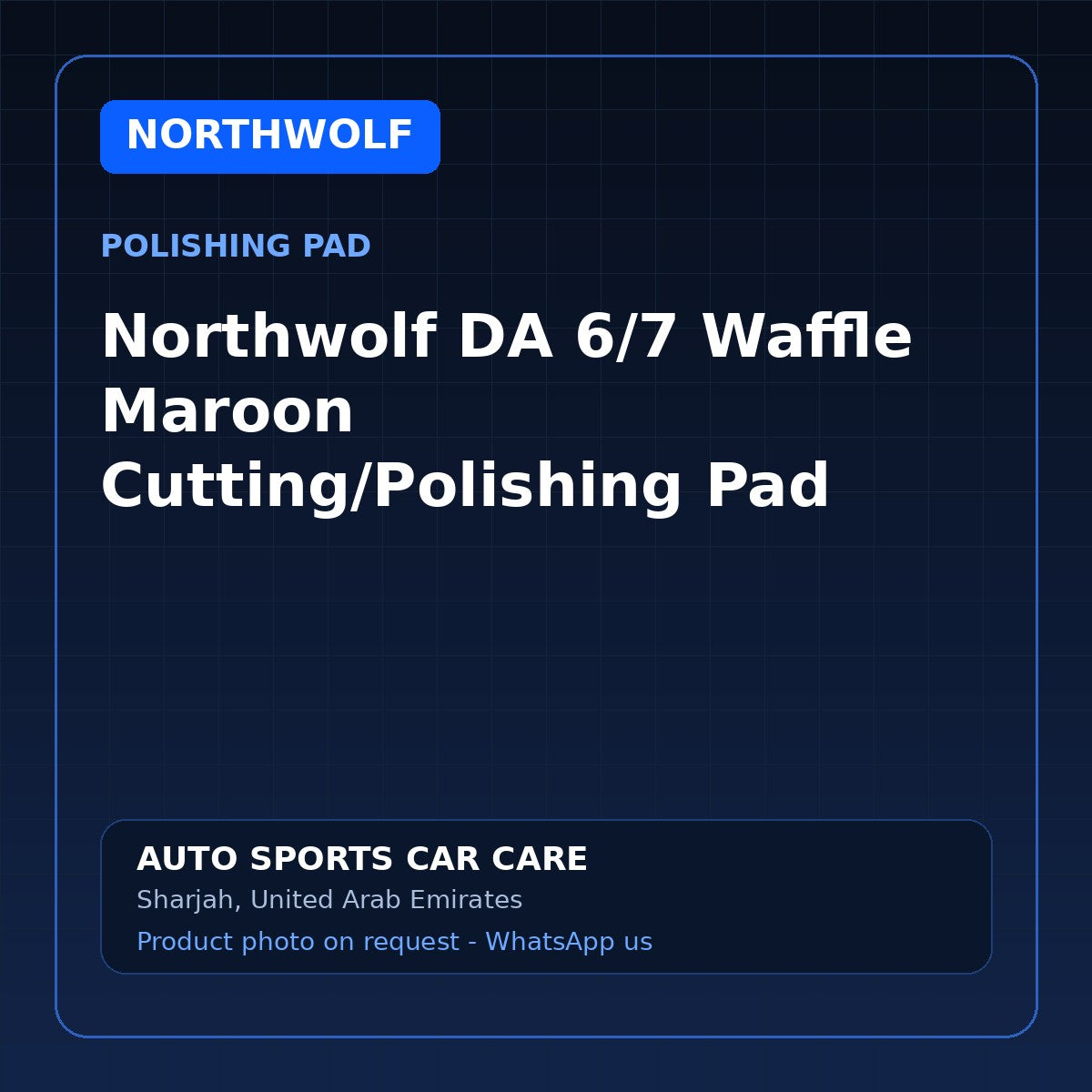 Northwolf DA 6/7 Waffle Maroon Cutting/Polishing Pad – Northwolf Polishing Pad – AUTO SPORTS CAR CARE, Sharjah UAE (catalogue image)