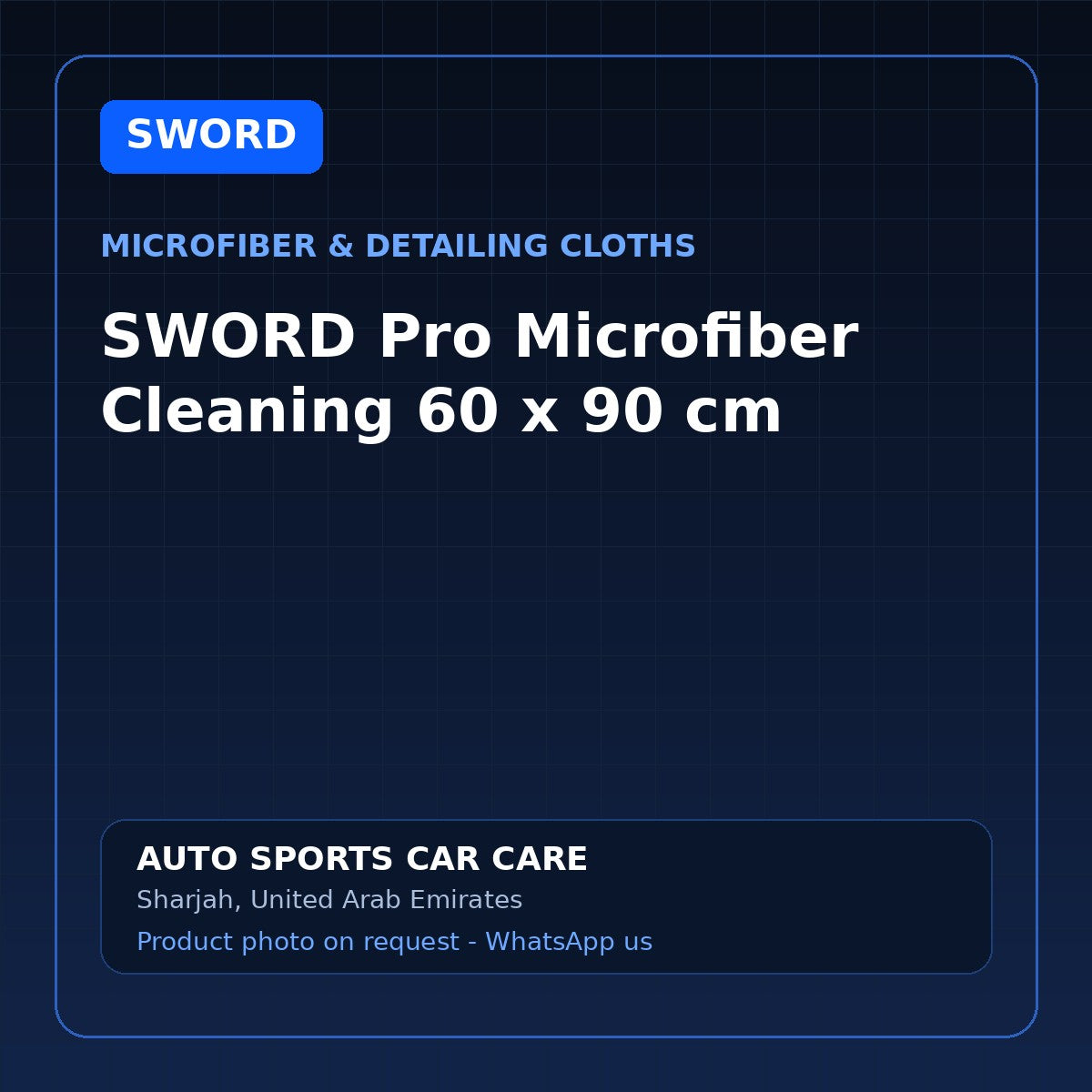 SWORD Pro Microfiber Cleaning 60 x 90 cm – SWORD Microfiber & Detailing Cloths – AUTO SPORTS CAR CARE, Sharjah UAE (catalogue image)