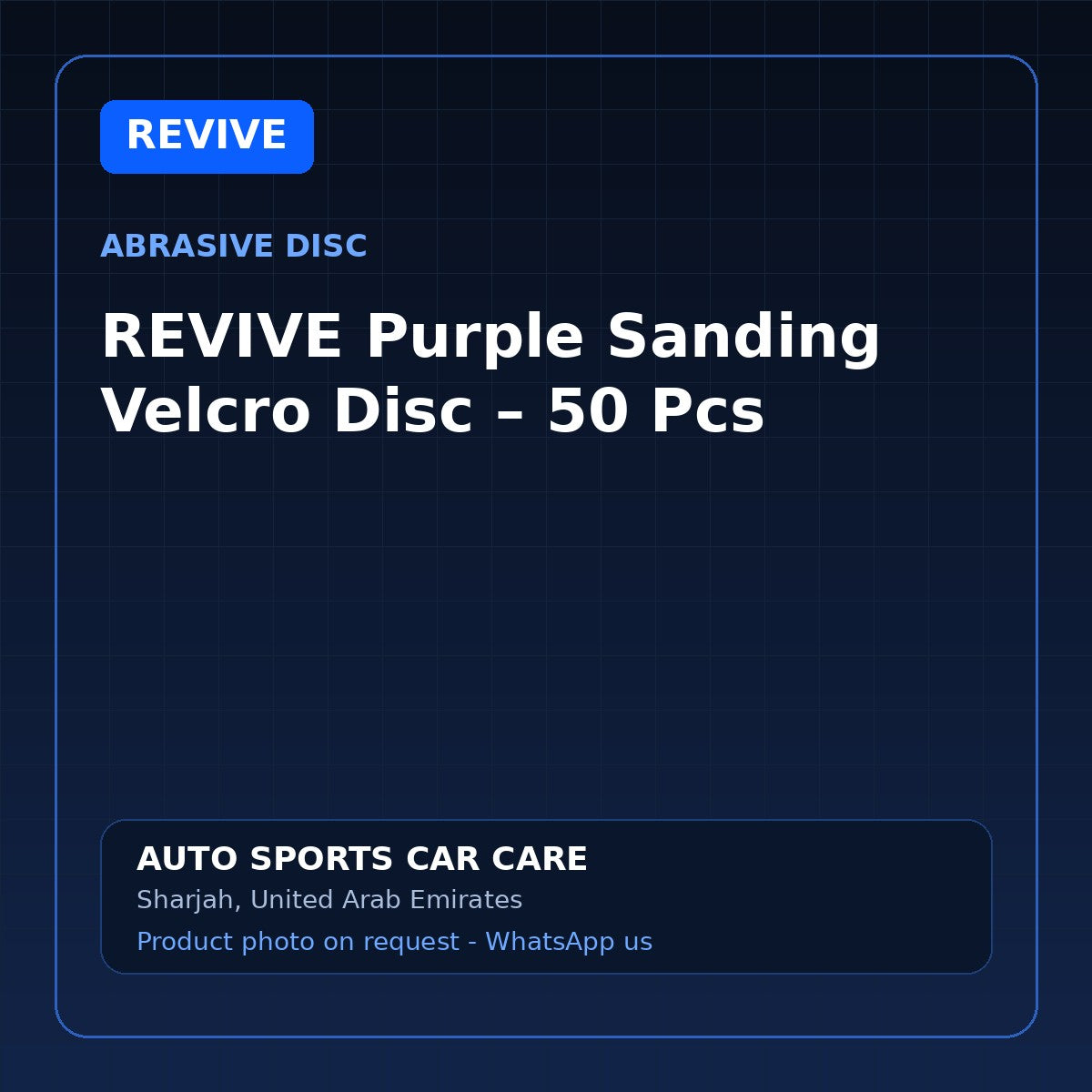 REVIVE Purple Sanding Velcro Disc – 50 Pcs – REVIVE Abrasive Disc – AUTO SPORTS CAR CARE, Sharjah UAE (catalogue image)